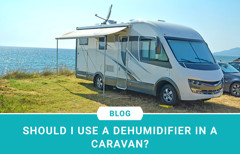 Should I use A Dehumidifier In A Caravan?